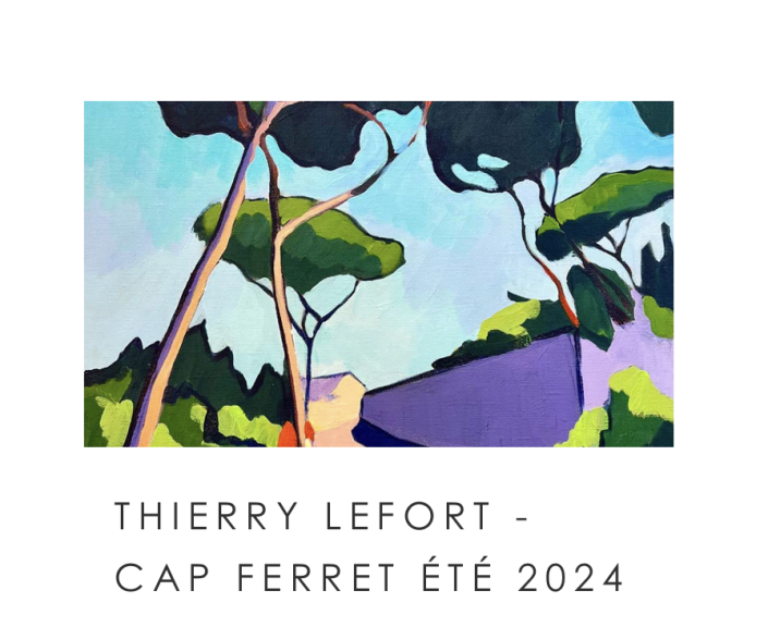 Thierry Lefort – Cap Ferret été 2024